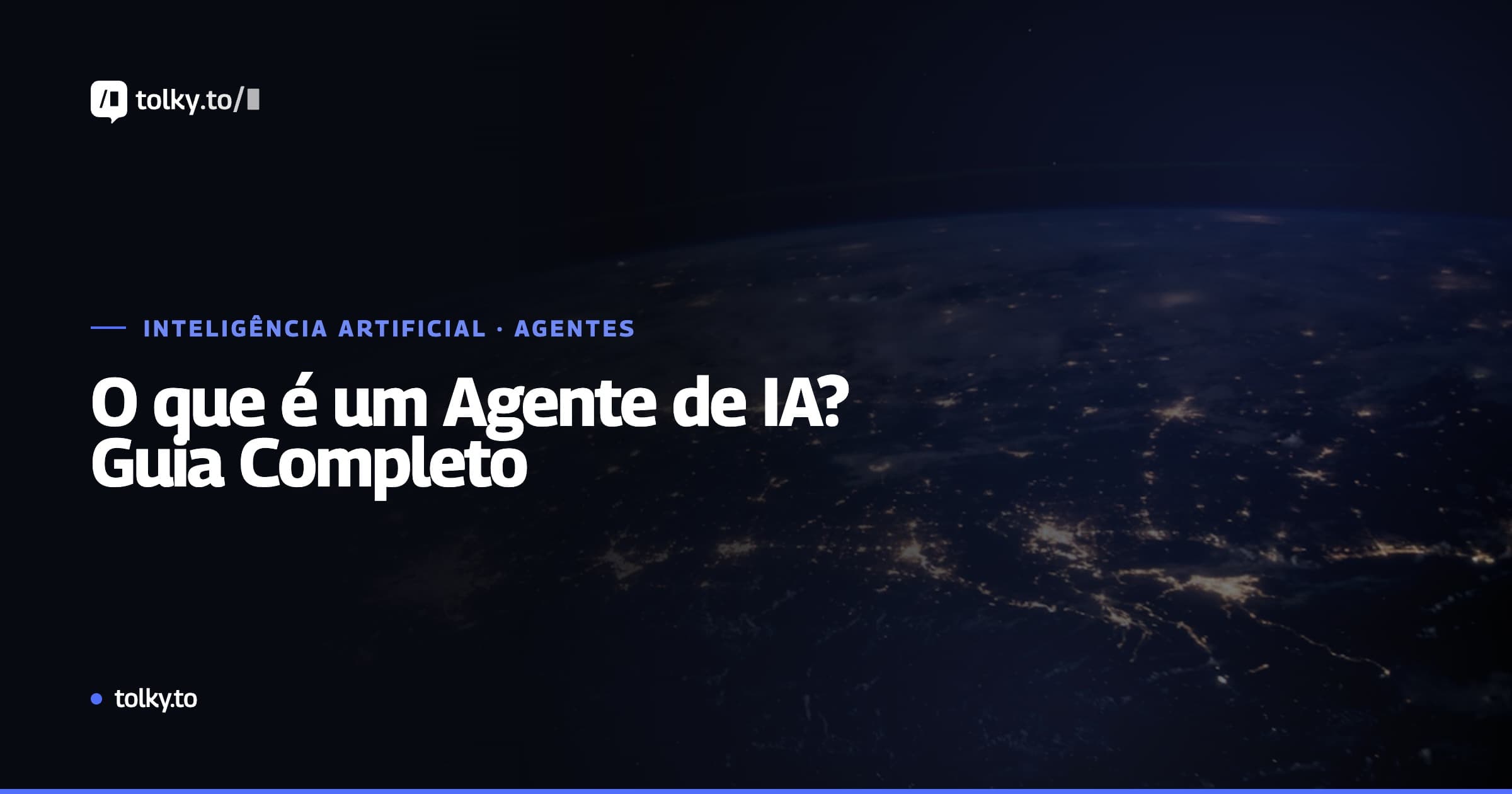 O Que é um Agente de IA? Guia Definitivo sobre Agentes Autônomos (2026)